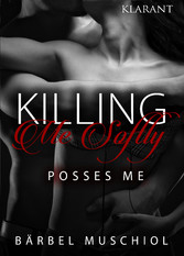 Killing Me Softly. Posses Me