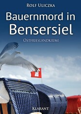 Bauernmord in Bensersiel. Ostfrieslandkrimi