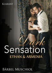 Dark Sensation. Ethan und Armenia