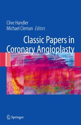 Classic Papers in Coronary Angioplasty