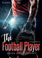 The Football Player. Gegen jede Vernunft