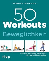 50 Workouts - Beweglichkeit