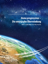 Homo progressivus – Die energische Überwindung