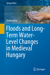 Floods and Long-Term Water-Level Changes in Medieval Hungary