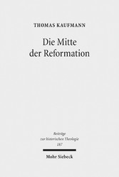 Die Mitte der Reformation