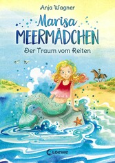 Marisa Meermädchen (Band 1) - Der Traum vom Reiten