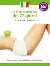 La dieta metabolica dei 21 giorni -L&apos; Original-: (Edizione italiana)