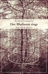 Der Blutbaum singt