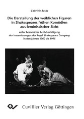 Die Darstellung der weiblichen Figuren in Shakespeares fr&#xFC;hen Kom&#xF6;dien aus feministischer Sicht