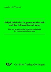 Subjektivit&#xE4;t der Prognoseunsicherheit und der Informationswirkung