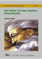 Der fr&#xFC;he Tod des starken Geschlechtes