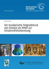 Der musikalische Fingerabdruck von Glocken als Mittel zur Schadensfr&#xFC;herkennung