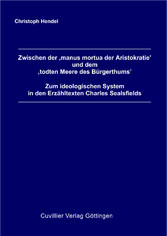 Zwischen der 'manus mortua der Aristokratie'und dem 'todten Meere des B&#xFC;rgerthums'.