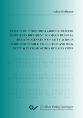 Effects of lipids from various oilseeds supplied in different forms on ruminal biohydrogenation of fatty acids in vitro and on milk production and milk fatty acid composition of dairy cows