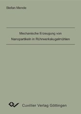 Mechanische Erzeugung von Nanopartikeln in R&#xFC;hrwerkskugelm&#xFC;hlen