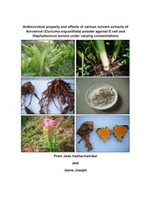 Antimicrobial property and effects of various solvent extracts of Arrowroot (Curcuma angustifolia) powder against E.coli and Staphylococus aureus under varying concentrations