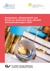 Symposium &#x201E;Wissenschaft und Praxis im Austausch &#xFC;ber aktuelle Herausforderungen 2016&#x201C;