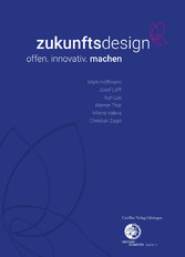 zukunftsdesign &#x2013; offen. innovativ. machen