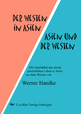 Der Westen in Asien &#x2013; Asien und der Westen