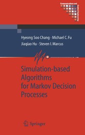 Simulation-based Algorithms for Markov Decision Processes