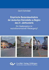 Empirische Bestandsaufnahme der deutschen Kleinst&#xE4;dte zu Beginn des 21. Jahrhunderts