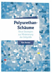 Polyurethan-Sch&#xE4;ume - Neue Strategien zur Minimierung der Zellgr&#xF6;&#xDF;e