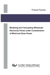 Modeling and Forecasting Wholesale Electricity Prices under Consideration of Wind and Solar Power