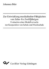 Zur Entwicklung musikalischer F&#xE4;higkeiten von Zehn- bis Zw&#xF6;lfj&#xE4;hrigen