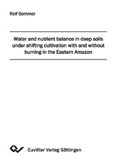 Water and nutrient balance in deep soils under shifting cultivation with and without burning in the Eastern Amazon