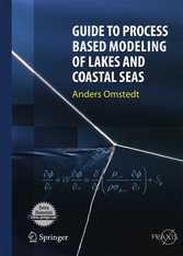 Guide to Process Based Modeling of Lakes and Coastal Seas