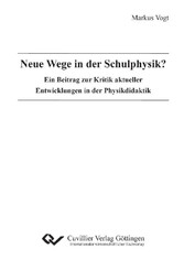 Neue Wege in der Schulphysik?