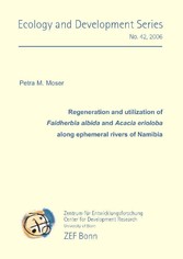 Regeneration and utilization of Faidherbia albida and Acacia erioloba along ephemeral rivers of Namibia