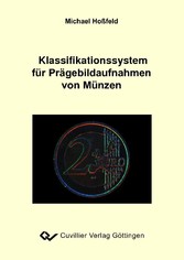 Klassifikationssystem f&#xFC;r Pr&#xE4;gebildaufnahmen von M&#xFC;nzen