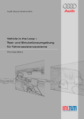 Vehicle in the Loop - Test- und Simulationsumgebung f&#xFC;r Fahrerassistenzsysteme