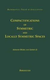 Compactifications of Symmetric and Locally Symmetric Spaces