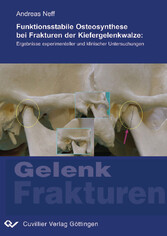 Funktionsstabile Osteosynthese bei Frakturen der Kiefergelenkwalze