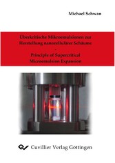 &#xDC;berkritische Mikroemulsion zur Herstellung nanozellul&#xE4;rer Sch&#xE4;ume - Principle of Supercritical Microemulsion Expansion