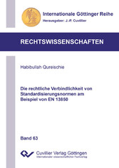 Die rechtliche Verbindlichkeit von Standardisierungsnormen am Beispiel von EN 13850