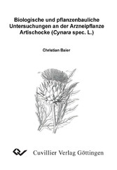 Biologische und pflanzenbauliche Untersuchungen an der Arzneipflanze Artischocke (Cynara spec. L.)