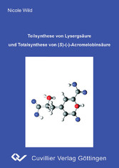 Teilsynthese von Lysergs&#xE4;ure und Totalsynthese von (S)-(-)-Acromelobins&#xE4;ure