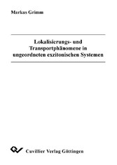 Lokalisierungs- und Transportph&#xE4;nomene in ungeordneten exzitonischen