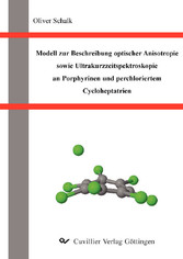 Modell zur Beschreibung optischer Anisotropie sowieUltrakurzzeitspektroskopie an Porphyrinen und perchloriertem Cycloheptatrien