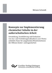 Konzepte zur Implementierung chemischer Inhalte in der au&#xDF;erschulischen Arbeit