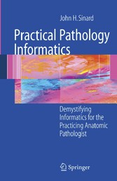 Practical Pathology Informatics