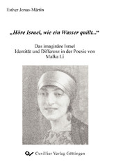 ,,H&#xF6;re Israel, wie ein Wasser quillt...'' Das imagin&#xE4;re Israel