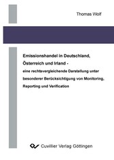 Emissionshandel in Deutschland, &#xD6;sterreich und Irland &#x2013; eine rechtsvergleichende Darstellung unter besonderer Ber&#xFC;cksichtigung von Monitoring, Reporting und Verification