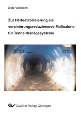 Zur H&#xE4;rtestabilisierung als versinterungsreduzierende Ma&#xDF;nahme f&#xFC;r Tunneldr&#xE4;nagesysteme