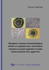 Biological, chemical and physiological studies on epiphytic asco- and deuteromycetes as causal organisms of sooty blotch and pink rot in apple fruit