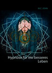 Hypnose für ein besseres Leben