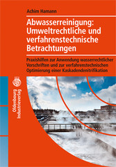 Abwasserreinigung: Umweltrechtliche und verfahrenstechnische Betrachtung